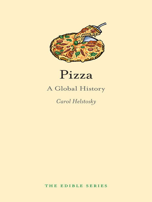 Title details for Pizza by Carol Helstosky - Available
